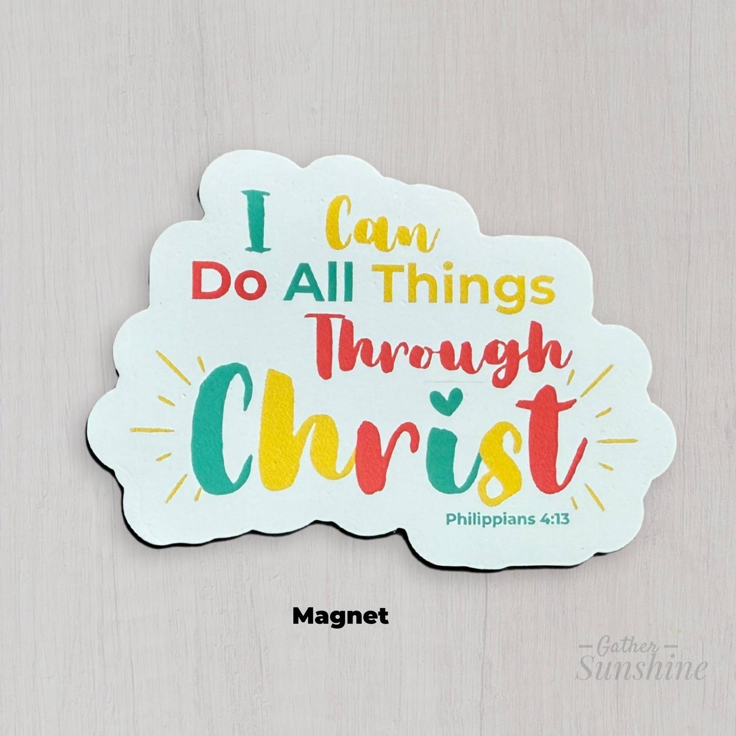 Front thin scripture magnet I Can Do All Things Through Christ by Gather Sunshine