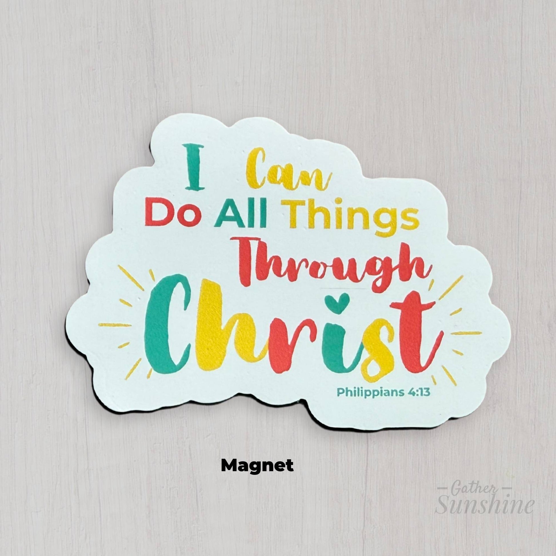 Front thin scripture magnet I Can Do All Things Through Christ by Gather Sunshine