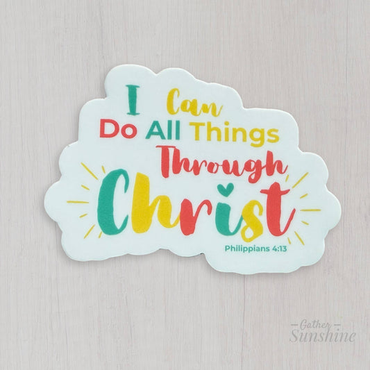I Can Do All Things Through Christ sticker flat lay 3 inch vinyl by Gather Sunshine